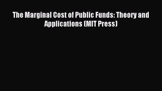 Download The Marginal Cost of Public Funds: Theory and Applications (MIT Press) PDF Free
