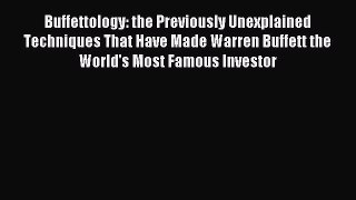 Read Buffettology: the Previously Unexplained Techniques That Have Made Warren Buffett the