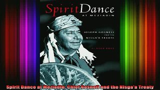 READ book  Spirit Dance at Meziadin Chief Gosnell and the Nisgaa Treaty Full EBook