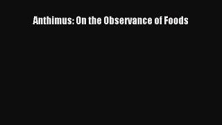 [PDF] Anthimus: On the Observance of Foods Download Full Ebook