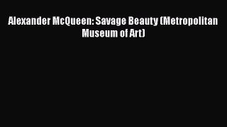 Read Alexander McQueen: Savage Beauty (Metropolitan Museum of Art) E-Book Free