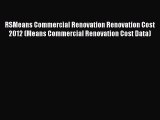 Read RSMeans Commercial Renovation Renovation Cost 2012 (Means Commercial Renovation Cost Data)