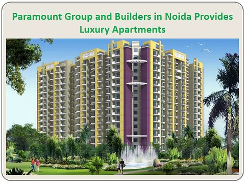 Paramount Group and Builders in Noida Provides Luxury Apartments