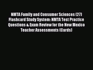 Read NMTA Family and Consumer Sciences (27) Flashcard Study System: NMTA Test Practice Questions