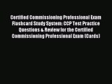 Download Certified Commissioning Professional Exam Flashcard Study System: CCP Test Practice