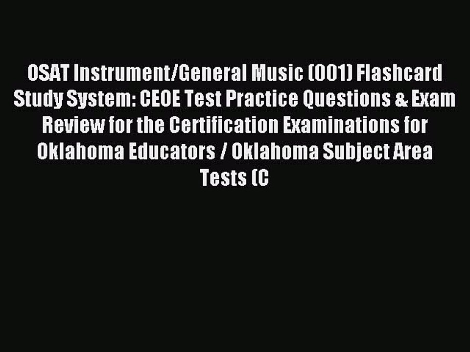 Download OSAT Instrument/General Music (001) Flashcard Study System: CEOE Test Practice Questions