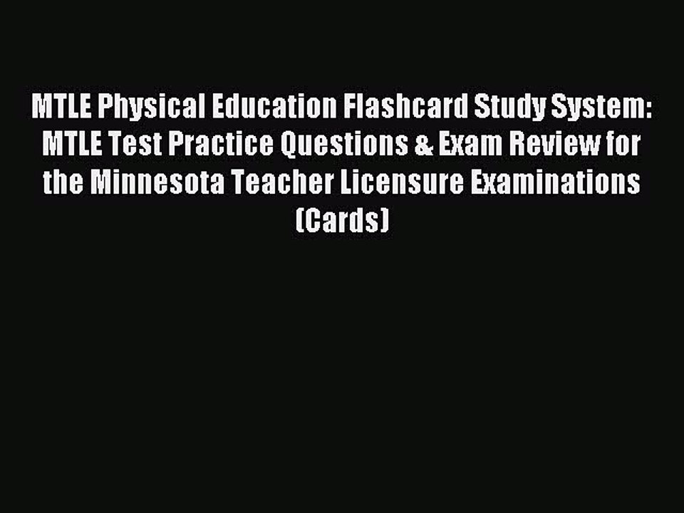 Read MTLE Physical Education Flashcard Study System: MTLE Test Practice Questions & Exam Review