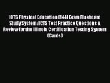 Download ICTS Physical Education (144) Exam Flashcard Study System: ICTS Test Practice Questions