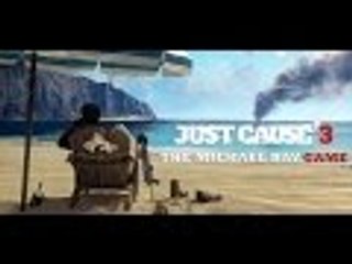 Just Cause 3   The Michael Bay Game