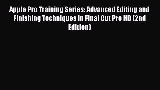 Download Apple Pro Training Series: Advanced Editing and Finishing Techniques in Final Cut