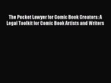 Read The Pocket Lawyer for Comic Book Creators: A Legal Toolkit for Comic Book Artists and