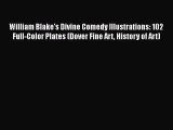 Read William Blake's Divine Comedy Illustrations: 102 Full-Color Plates (Dover Fine Art History