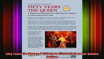 READ book  Fifty Years the Queen A Tribute to Elizabeth II on Her Golden Jubilee Full EBook