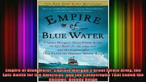 READ book  Empire of Blue Water Captain Morgans Great Pirate Army the Epic Battle for the Americas Full Free
