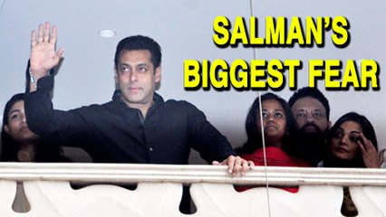 Salman Khan REVEALS his BIGGEST fear