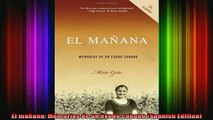 Free Full PDF Downlaod  El mañana Memorias de un éxodo cubano Spanish Edition Full EBook