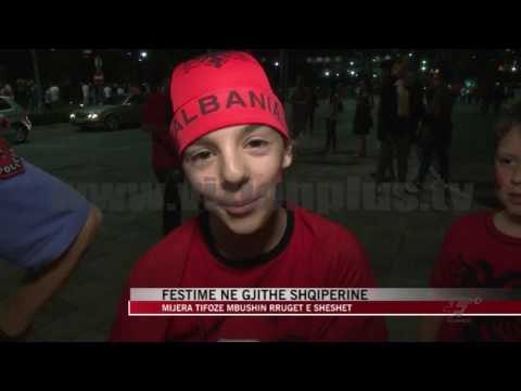 Shqipëria në festë pas fitores me Rumaninë - News, Lajme - Vizion Plus