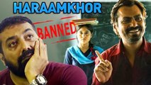 After the Udta Punjab, Censor Board BANS Anurag Kashyap's Haraamkhor