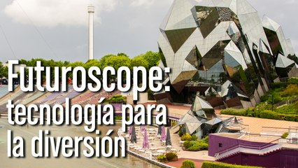 Reportaje Futuroscope Mayo 2016