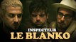 Inspecteur Le Blanko Saison 3 Episode 18 (avec Kemar, Ludovik et Grégory Guillotin)