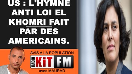 L'HYMNE ANTI LOI EL KHOMRI QUI ENERVE HOLLANDE