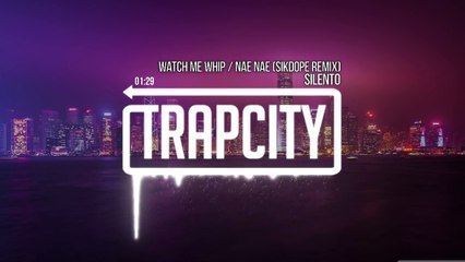 Silento - Watch Me (Whip / Nae Nae) (Sikdope Remix)