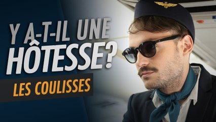 Y a t-il une Hôtesse - Les Coulisses