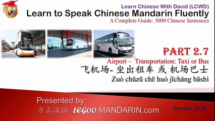 Situational Chinese Expressions 2.07 Airport Transportation Taxi or Bus 坐出租车 或 机场巴士 Full Edeo
