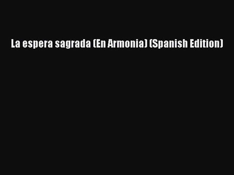 Download La espera sagrada (En Armonia) (Spanish Edition) PDF Online