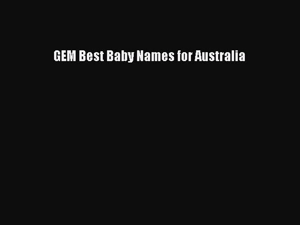 Read GEM Best Baby Names for Australia Ebook Free