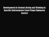 PDF Development in Context: Acting and Thinking in Specific Environments (Jean Piaget Symposia