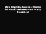 PDF White-Collar Crime: Accounts of Offending Behaviour (Crime Prevention and Security Management)