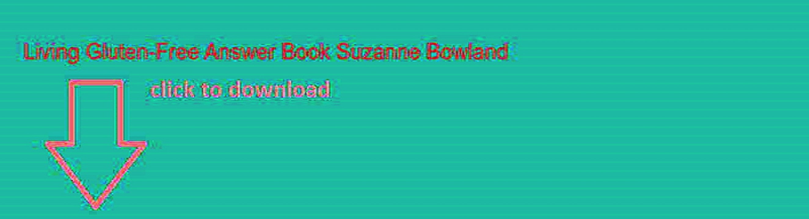 Living Gluten-Free Answer Book Suzanne Bowland Ebook EPUB PDF