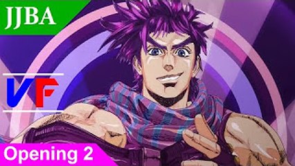 Jojo's Bizarre Adventure ~ Opening 02 ~ VF 1080p