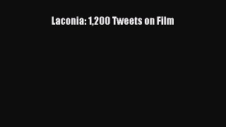 [PDF] Laconia: 1200 Tweets on Film [Download] Online