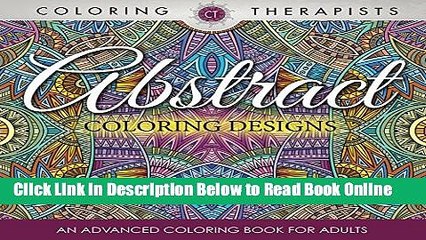 Read Abstract Coloring Designs: An Advanced Coloring Book For Adults (Abstract Designs and Art