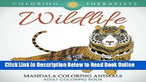 Read Wildlife: Mandala Coloring Animals - Adult Coloring Book (Wildlife Mandalas and Art Book