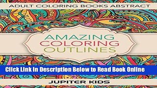 Download Amazing Coloring Outlines: Adult Coloring Books Abstract (Abstract Coloring and Art Book