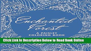 Read Enchanted Forest (A Paisley Coloring Book) (Paisley Coloring and Art Book Series)  PDF Online