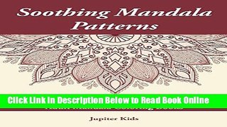 Download Soothing Mandala Patterns: Adult Mandala Coloring Books (Soothing Mandala and Art Book