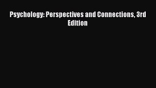 PDF Psychology: Perspectives and Connections 3rd Edition  EBook