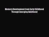 PDF Memory Development from Early Childhood Through Emerging Adulthood  E-Book