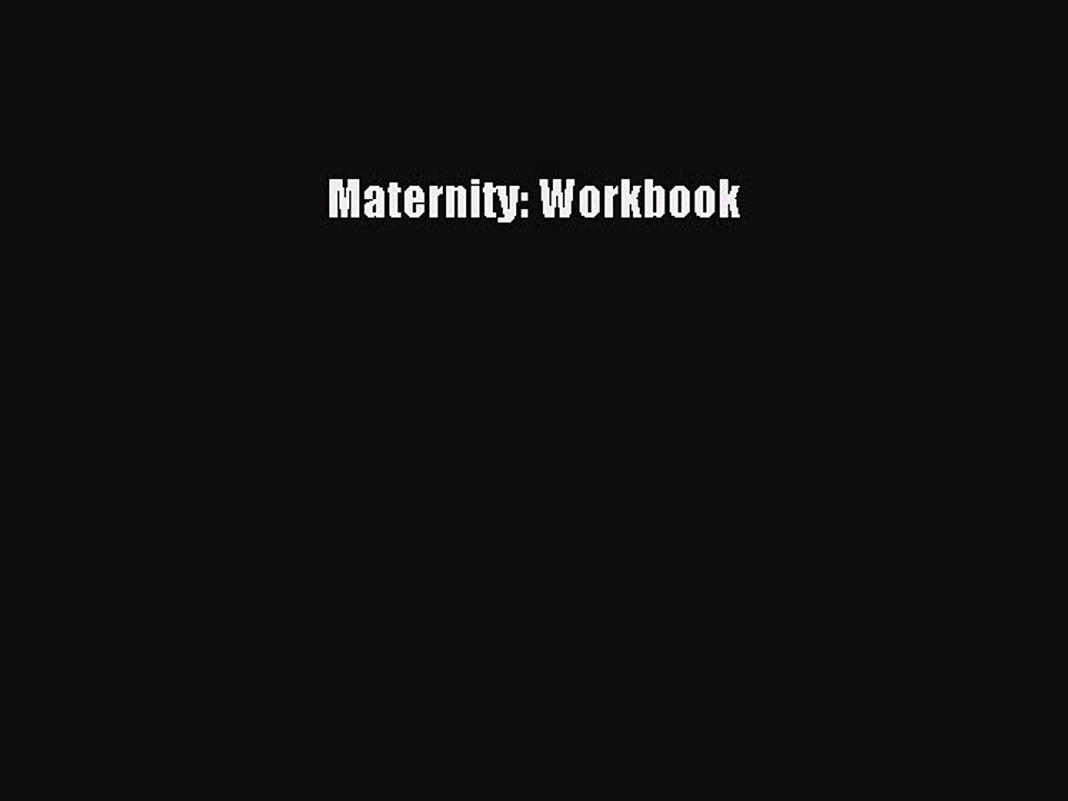 Read Maternity: Workbook Ebook Free