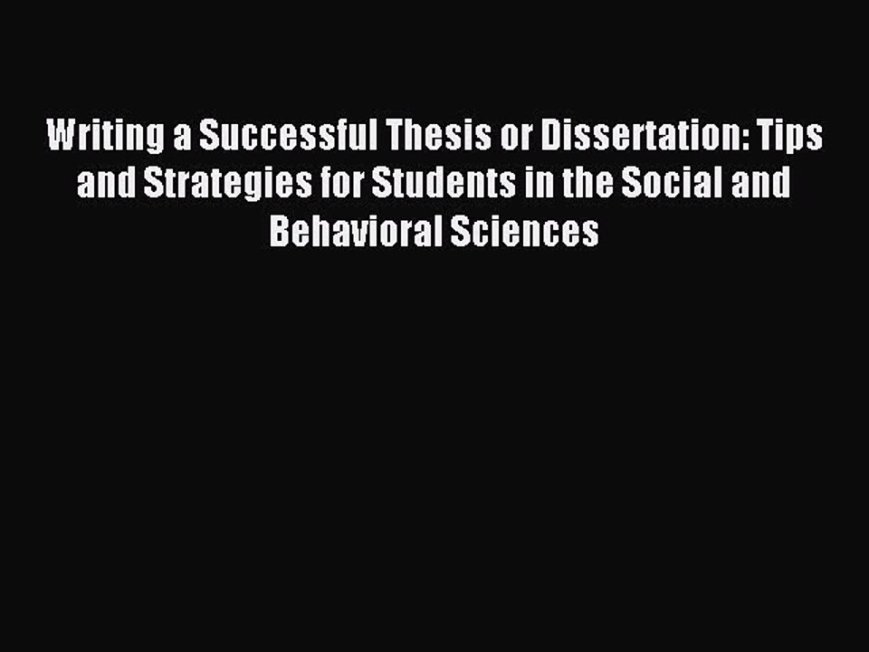 Read Writing a Successful Thesis or Dissertation: Tips and Strategies for Students in the Social