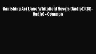 Read Vanishing Act (Jane Whitefield Novels (Audio)) (CD-Audio) - Common Ebook Free