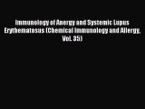 Download Immunology of Anergy and Systemic Lupus Erythematosus (Chemical Immunology and Allergy