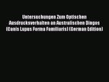 Read Untersuchungen Zum Optischen Ausdrucksverhalten an Australischen Dingos (Canis Lupus Forma