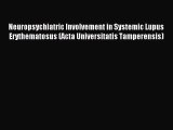 Read Neuropsychiatric Involvement in Systemic Lupus Erythematosus (Acta Universitatis Tamperensis)