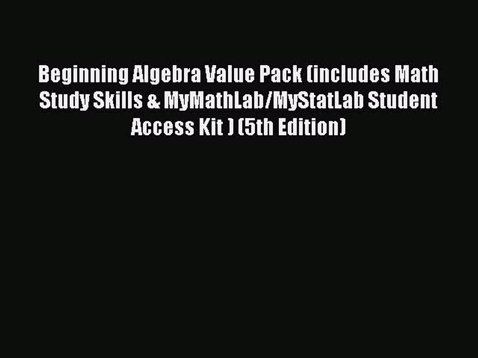 Read Beginning Algebra Value Pack (includes Math Study Skills & MyMathLab/MyStatLab Student