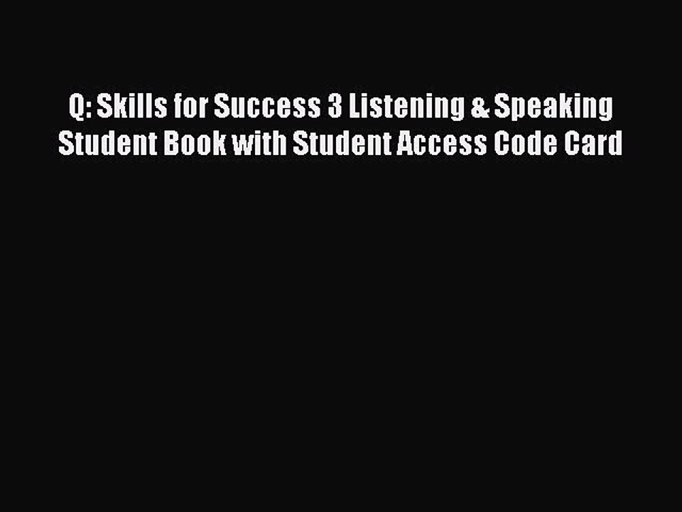 Read Q: Skills for Success 3 Listening & Speaking Student Book with Student Access Code Card